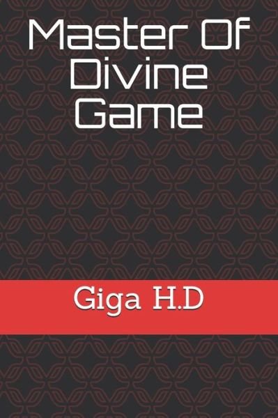 Cover for Giga H D · Master Of Divine Game (Paperback Book) (2021)