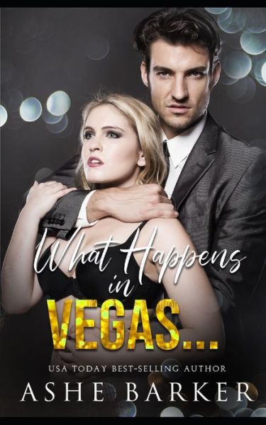 Cover for Ashe Barker · What Happens In Vegas... (Paperback Book) (2021)