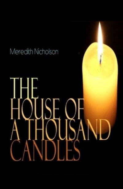 Cover for Meredith Nicholson · The House of a Thousand Candles Illustrated (Paperback Book) (2021)