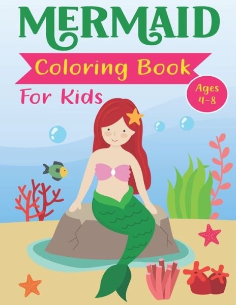 Cover for K Pamelas Design House · Mermaid Coloring Book for Kids Ages 4-8: Great Mermaid Coloring &amp; Activity Book with Cute Mermaids Coloring Pages for Toddlers and Kids (Taschenbuch) (2021)