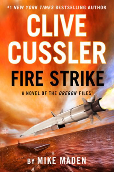 Cover for Mike Maden · Clive Cussler Fire Strike (Book) (2023)