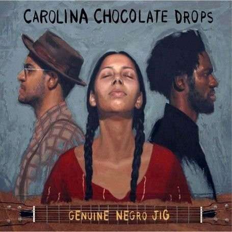 Genuine Negro Jig - Carolina Chocolate Drops - Music - NONESUCH - 0075597980059 - July 13, 2010