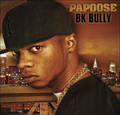 Cover for Papoose · Bk Bully (CD) (2007)