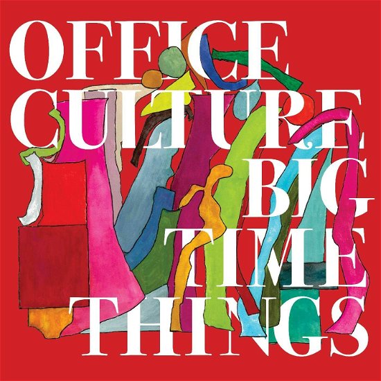 Big Time Things - Office Culture - Música - NORTHERN SPY - 0309272740059 - 30 de setembro de 2022