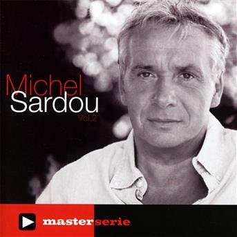 Master Serie Vol.2 - Michel Sardou - Musique - UNIVERSAL - 0600753184059 - 29 octobre 2009
