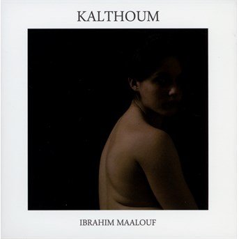 Cover for Ibrahim Maalouf · Kalthoum (CD) [Deluxe edition] (2015)