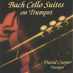 J.s. Bach Cello Suites on Trumpet 1-3 - David Cooper - Music - CDB - 0634479102059 - March 22, 2005