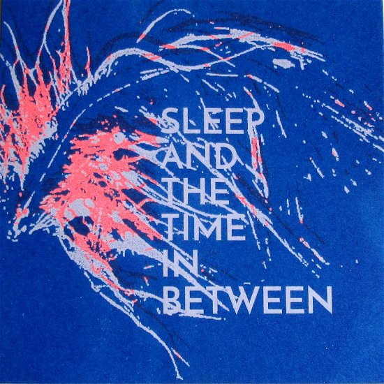 Sleep And The Time In Between - Occasional Flickers - Musikk - JIGSAW - 0708527171059 - 27. oktober 2017