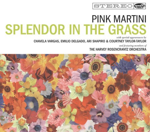 Cover for Pink Martini · Splendor in the Grass (CD) [Digipak] (2009)