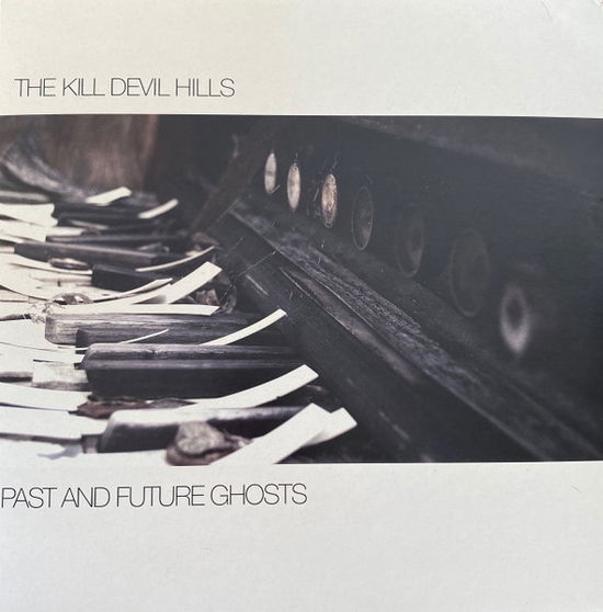 Cover for Kill Devil Hills · Past And Future Ghosts (LP)