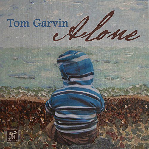 Alone - Tom Garvin - Musik - ITI - 0855925004059 - 26. April 2024