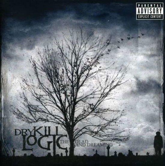 Cover for Dry Kill Logic · The Dead and Dreaming (CD) (2004)