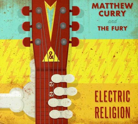 Electric Religion - Curry, Matthew & The Fury - Muzyka - SELF RELEASE - 0884501929059 - 15 kwietnia 2022