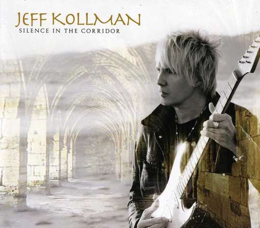 Cover for Jeff Kollman · Silence in the Corridor (CD) (2012)