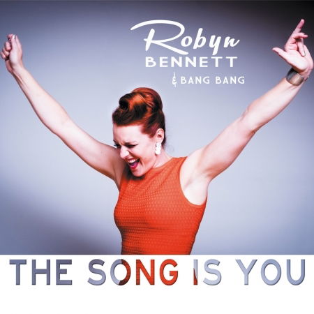 Cover for Robyn Bennett · Bennett,Robyn-The Song Is You (CD) (2017)