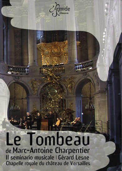 Le Tombeau - M.A. Charpentier - Elokuva - ARMIDE (VOX LUCIDA) - 3760122760059 - maanantai 7. marraskuuta 2005