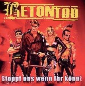 Cover for Betontod · Stoppt Uns Wenn Ihr Könnt (CD) (2010)