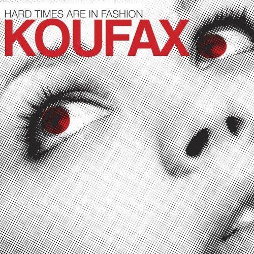 Hard Times Are in Fashion - Koufax - Musik - MOTOR MUSIC - 4260085870059 - 30 maj 2005