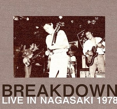 Cover for Breakdown · Live In Nagasaki (CD) [Japan Import edition] (2022)
