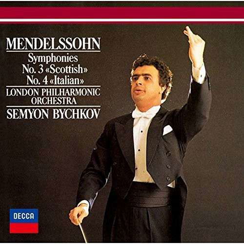 Mendelssohn: Symphonies No. 3 - Semyon Bychkov - Music - DECCA - 4988005882059 - June 9, 2015