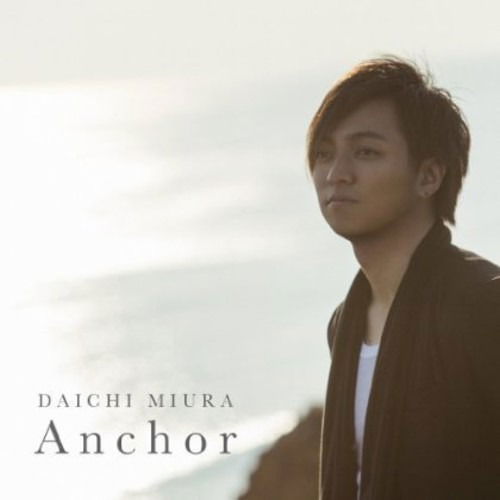 Cover for Daichi Miura · Anchor (CD) [Japan Import edition] (2014)