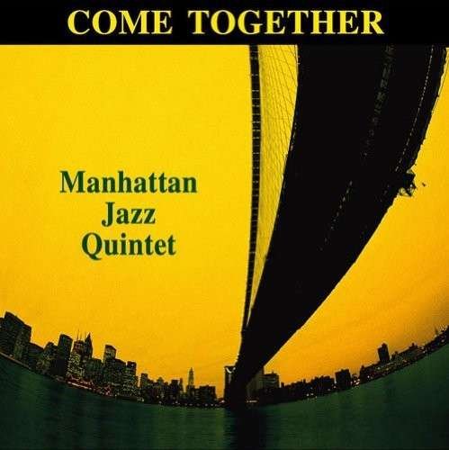 Cover for Manhattan Jazz Quintet · Come Together (CD) [Reissue edition] (2013)