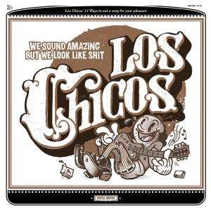Los Chicos · We Sound Amazing But We Look Like Shit 04/10cc (LP) (2010)