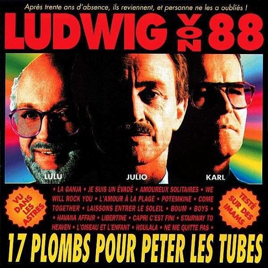17 Plombs Pour Peter Les Tubes - Ludwig Von 88 - Musik - ARCHIVES DE LA ZONE MONDIALE - 5051083101059 - 27. november 2015