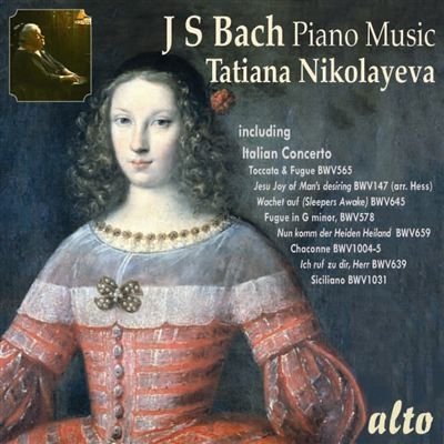 Bach Piano Music: Jesu Joy. Toccata. Italian Concerto Etc Etc (Arrs.) - Tatiana Nikolayeva - Musik - ALTO CLASSICS - 5055354412059 - 7 augusti 2013
