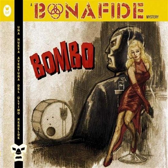 Bombo - Bonafide - Musik - Off Yer Rocka - 5055664100059 - 2 september 2013