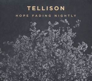 Cover for Tellison · Hope Fading Nightly (CD) (2015)