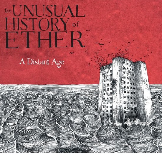 Unusual History of Ether · A Distant Age (CD) (2013)
