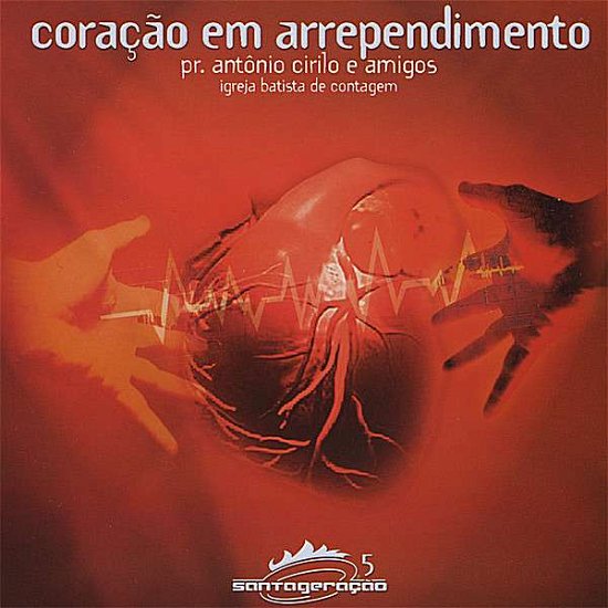 Coracao Em Arrependimento - Antonio Cirilo - Musiikki - CD Baby - 7898908625059 - tiistai 13. toukokuuta 2008
