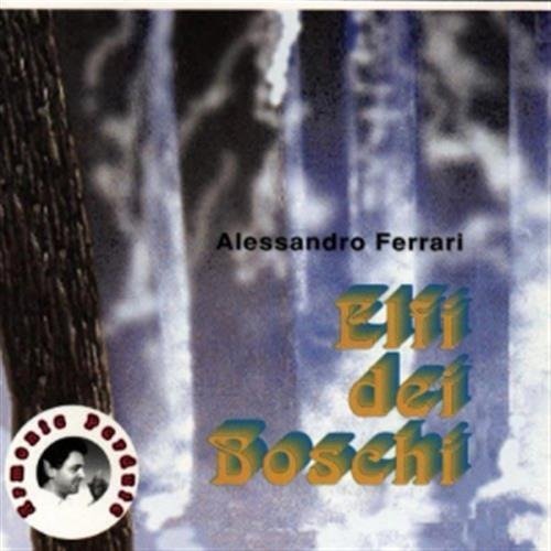Cover for Alessandro Ferrari · Elfi Dei Boschi (CD)