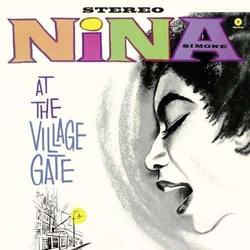 At The Village Gate - Nina Simone - Musiikki - WAXTIME - 8436542015059 - maanantai 5. toukokuuta 2014