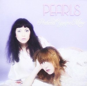 Cover for Pearls · Pretend You're Mine (CD) (2016)