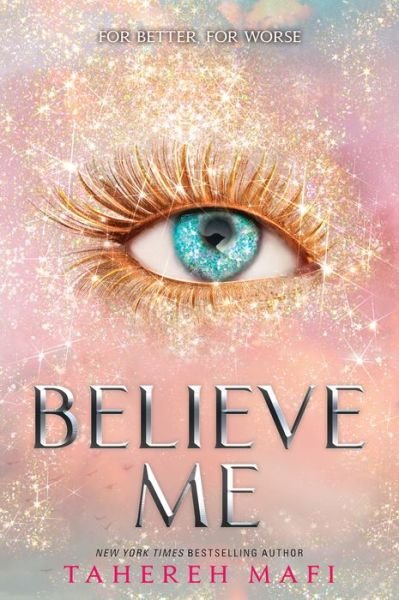 Cover for Tahereh Mafi · Believe Me - Shatter Me (Paperback Book) (2021)