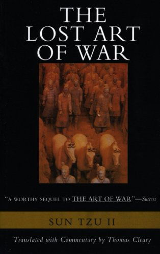 Cover for Sun-tzu · The Lost Art of War: Recently Discovered Companion to the Bestselling the Art of War, the (Paperback Book) (2017)