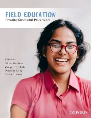 Gardner, Fiona (Associate Professor, Associate Professor, La Trobe University) · Field Education: Creating Successful Placements (Pocketbok) (2018)