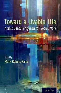Cover for Toward a Livable Life: A 21st Century Agenda for Social Work (Hardcover Book) (2020)