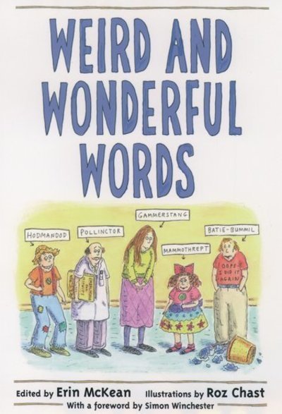 Cover for McKean, Erin (, Senior Editor, OUP North American Dictionary Program) · Weird and Wonderful Words (Hardcover Book) (2002)