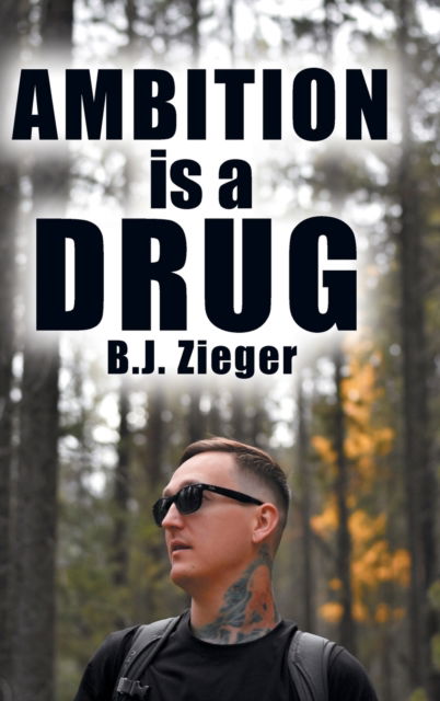 Cover for B J Zieger · Ambition is a Drug (Hardcover Book) (2020)