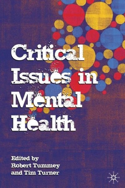 Critical Issues in Mental Health - Robert Tummey - Andere - Macmillan Education UK - 9780230009059 - 26. September 2008
