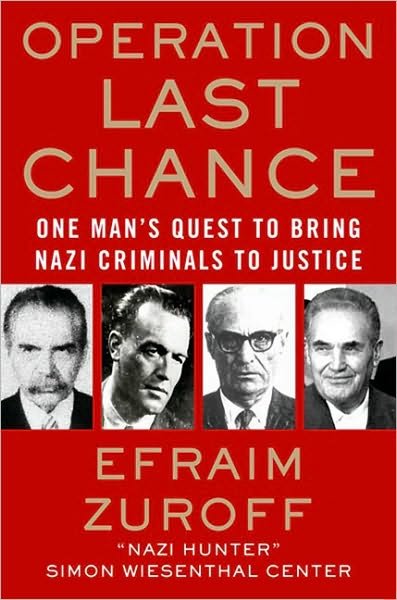 Cover for Efraim Zuroff · Operation Last Chance: One Man's Quest to Bring Nazi Criminals to Justice (Paperback Book) (2011)