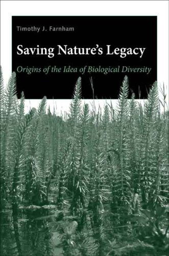 Cover for Timothy J. Farnham · Saving Nature's Legacy: Origins of the Idea of Biological Diversity (Hardcover Book) (2007)