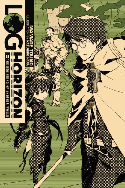 Cover for Mamare Touno · Log Horizon, Vol. 1 (Novel): The Beginning of Another World (Paperback Book) (2015)