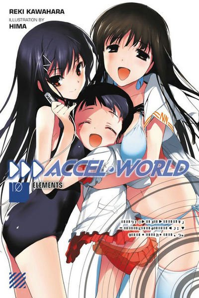 Cover for Reki Kawahara · Accel World, Vol. 10 (light novel): Elements (Pocketbok) (2017)