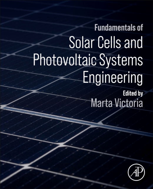 Cover for Fundamentals of Solar Cells and Photovoltaic Systems Engineering (Paperback Book) (2024)
