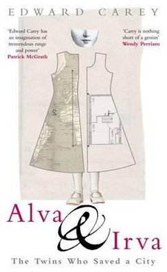 Cover for Edward Carey · Alva &amp; Irva (Paperback Book) (2004)