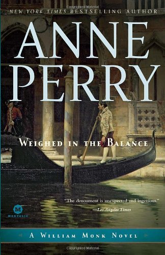 Cover for Anne Perry · Weighed in the Balance: a William Monk Novel (Paperback Bog) [Reprint edition] (2010)